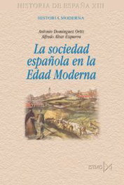 La sociedad española en la Edad Moderna, AKAL
