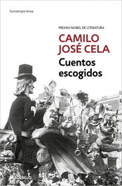 Cuentos escogidos, Camilo José Cela - DEBOLSILLO
