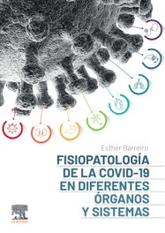 ELSEVIER EDITORIAL Fisiopatología de la COVID-19 en diferentes órganos y sistemas