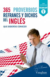 VAUGHAN 365 refranes y proverbios dichos en Inglés, Guy Williams - Williams, Guy