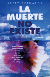 La muerte no existe, Betty Bethards - OBELISCO EDICIONES
