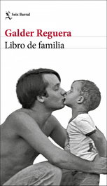 Libro de familia, Galder Reguera - SEIX BARRAL EDICIONES