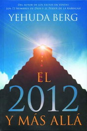 2012 Y MÁS ALLÁ, Yehuda Berg - Cangrejo Editores