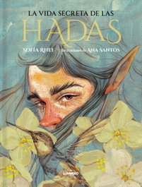 LUNWERG EDITORES, La vida secreta de las hadas - Sofía Rhei