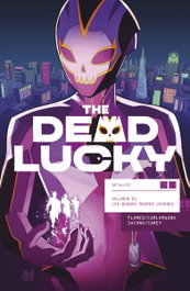 The Dead Lucky 01. Los buenos mueren jóvenes, Melissa Flores - Norma Editorial