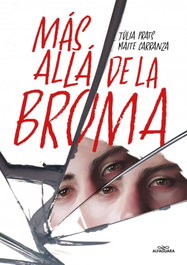 Más allá de la broma, Maite Carranza - ALFAGUARA