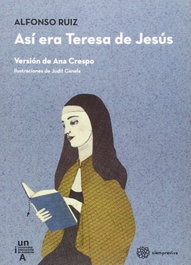 Así era Teresa de Jesús, Alfonso Ruiz Calavia - UNIVERSIDAD INTERNACIONAL ANDA