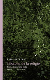 FILOSOFÍA DE LA RELIGIÓ, Pere Lluís Font - FRAGMENTA
