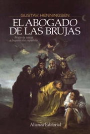 ALIANZA, El abogado de las brujas: brujeria vasca e Inquisicion Española, Gustav Henningsen - ALIANZA