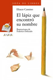ANAYA, El lápiz que encontró su nombre - SOPA DE LIBROS