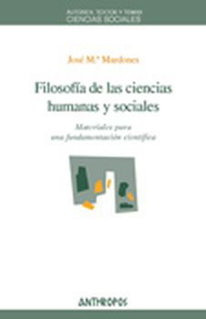 Filosofía de las Ciencias Humanas y Sociales, Jose Maria Mardones - ANTHROPOS