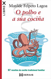 O polbo e a súa cociña, Matilde Felpeto Lagoa - XERAIS