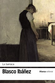 LA BARRACA, Vicente Blasco Ibáñez - ALIANZA
