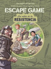 Escape Game. Los niños de la Resistencia. La evasión del aviador inglés, Mélanie Vives - BASE