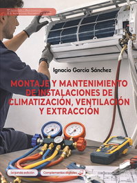 Montaje y mantenimiento de instalaciones de climatización, ventilación y extracción, Ignacio García Sánchez - SINTESIS EDITORIAL