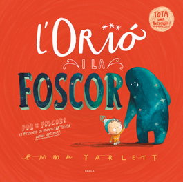 BAULA L'Orió i la foscor, Emma Yarlett - Albums