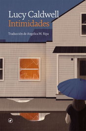 Intimidades, Lucy Caldwell - EDITORIAL CATEDRAL