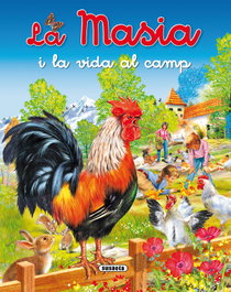 SUSAETA EDICIONES, La masia i la vida al camp, Francisco Arredondo - SUSAETA EDICIONES