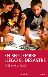 En septiembre llegó el desastre, José Mª Plaza Plaza - EDEBE
