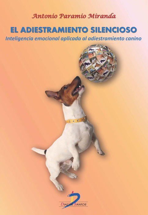 DIAZ DE SANTOS, Adiestramiento silencioso: inteligencia emocional aplicada