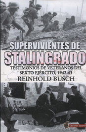 SUPERVIVIENTES DE STALINGRADO, Reinhold Busch - EDICIONES SALAMINA