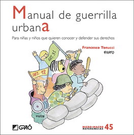 MANUAL DE GUERRILLA URBANA, Francesco Tonucci - GRAO