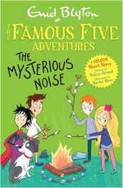 Famous Five The Mysterious Noise, Sufiya Ahmed - Hachette Children's Group