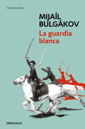 La guarida blanca, Mijail Bulgakov - DEBOLSILLO