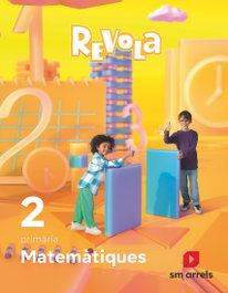 SM, Matemàtiques 2n.Primària. Revola. Arrels. Valencia 2023 - SM