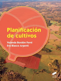 SINTESIS EDITORIAL, PLANIFICACIÓN DE CULTIVOS, Yolanda Bordón Ferre/Eva Blasco Argenti - SINTESIS EDITORIAL