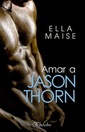 Amar a Jason Thorn, Ella Maise - PAMIES EDITORIAL