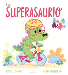 EDELVIVES, La superasaurio - Rachel Bright
