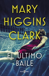 El último baile, Mary Higgins Clark - Plaza & Janés