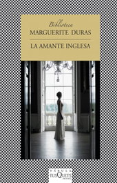 La amante inglesa, fábula, Margerite Duras - TUSQUETS