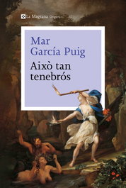 LA MAGRANA, Això tan tenebrós, Mar García Puig - LA MAGRANA