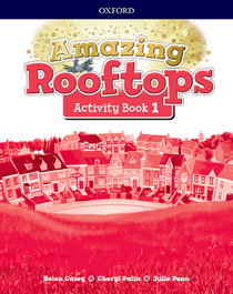 OXFORD UNIVERSITY PRESS, AMAZING ROFTOPS 1 PRIMARY ACTIVITY BOOK