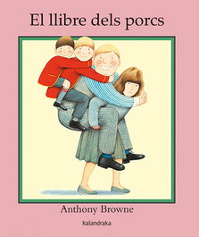KALANDRAKA El llibre dels porcs, Anthony Browne