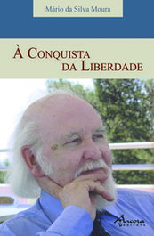 À Conquista da Liberdade, Mário Silva Moura - ÂNCORA EDITORA