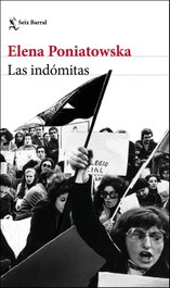 Las indómitas, Elena Poniatowska - SEIX BARRAL EDICIONES