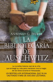 La bibliotecaria de Auschwitz, Antonio Iturbe - PLANETA