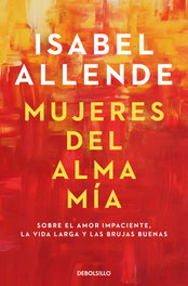 Mujeres del alma mía, Isabel Allende - DEBOLSILLO