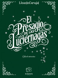 El presagio de las luciernagas, Lizardo Carvajal - MALETA EDITORIAL