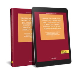 Transición energética y construcción social del territorio ante el reto del cambio climático y el nuevo marco geopolítico (Papel + e-book), Álvarez-Fernández, Roberto - ARANZADI