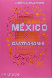 MEXICO: GASTRONOMIA, Margarita Carrillo - Phaidon