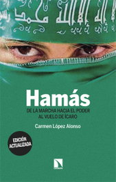 Hamás: De la marcha hacia el poder al vuelo de Ícaro, Carmen López Alonso - CATARATA