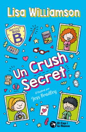 EL CEP I LA NANSA, Un Crush Secret - Lisa Williamson