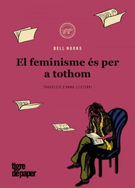 El feminisme és per a tothom, bell hooks - TIGRE DE PAPER