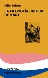 La filosofía crítica de Kant, Gilles Deleuze - CATEDRA