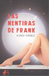 Las mentiras de Frank, Jordi Yáñez - EDITORIAL ADARVE