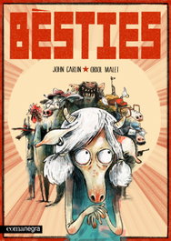 Bèsties, John Carlin y Oriol Malet - COMANEGRA
